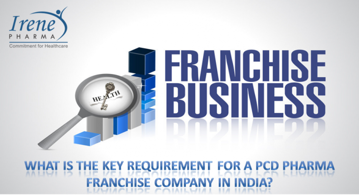 What is the Key Requirement for a PCD Pharma Franchise Company in India?