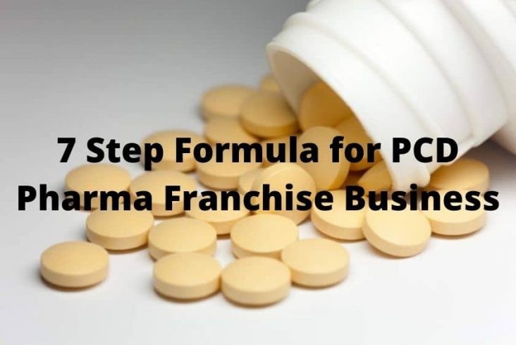 7 Step Formula for PCD Pharma Franchise Business